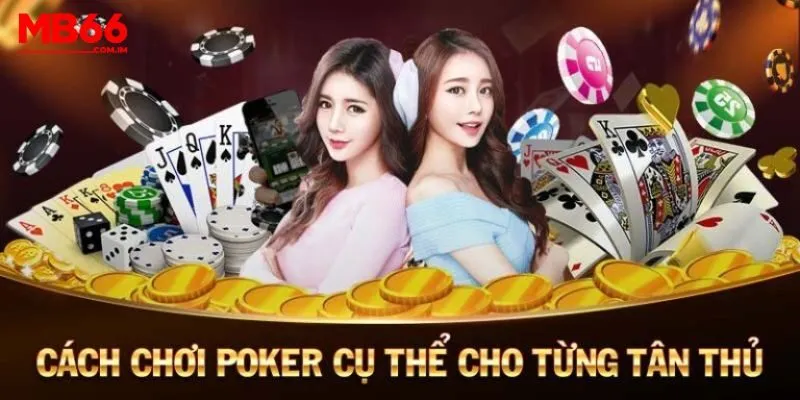 Quy tắc đánh Poker MB66 cơ bản