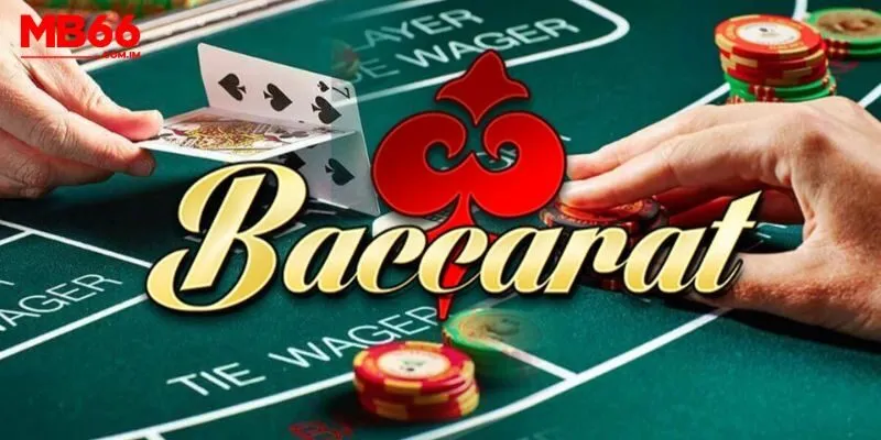 Hướng Dẫn Chơi Baccarat MB66 Giúp Tham Gia Là Thắng Lớn